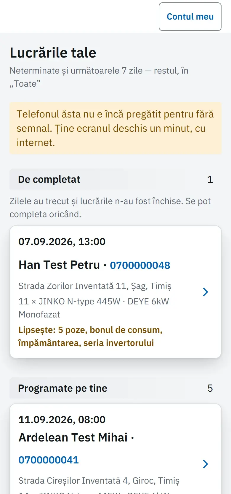 Telefonul montatorului, ecranul Lucrările tale: o lucrare trecută de completat, cu lista a ce lipsește, și lucrările programate cu adresă și echipamente