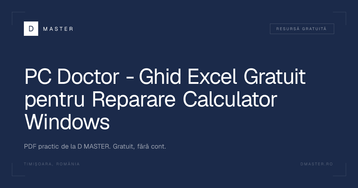 PC Doctor - Ghid Excel Gratuit pentru Reparare Calculator Windows
